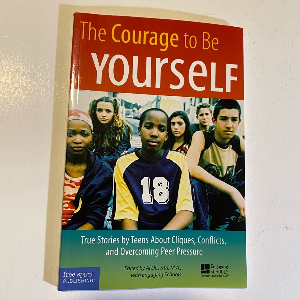 The Courage to Be Yourself by Al Desetta GUC Ages 13 and up